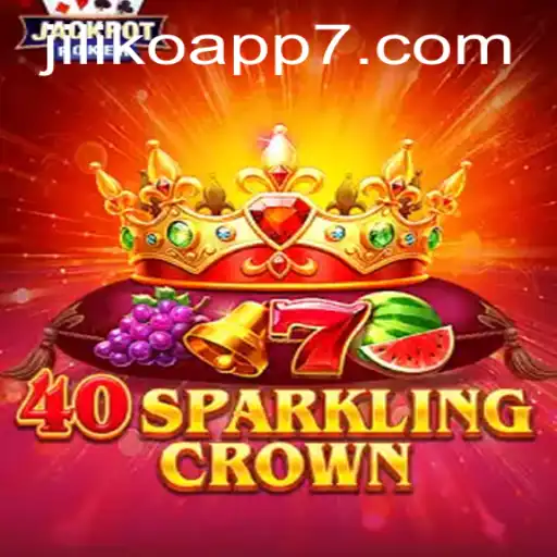 Exploring the Thrills of 40SparklingCrown on the Jiliko App