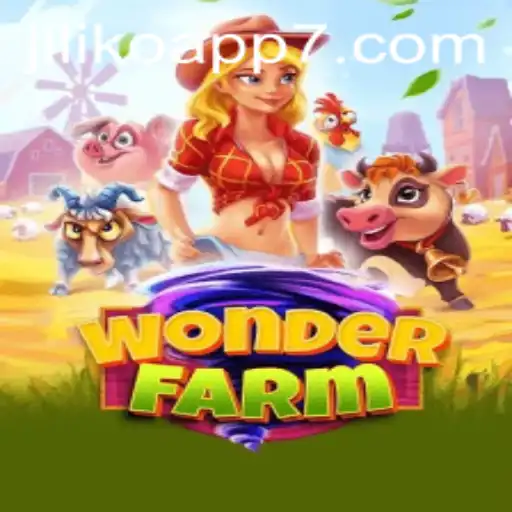 Exploring the Vibrant World of WonderFarm and the Jiliko App