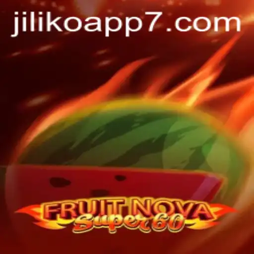 Exploring the Thrills of FruitNovaSuper60 on the Jiliko App