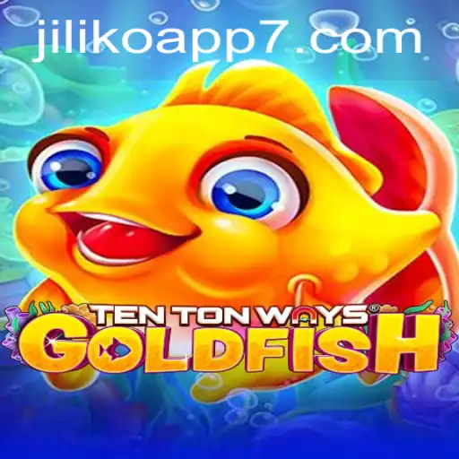 Dive into the Thrilling World of TenTonWaysGoldfish with Jiliko App